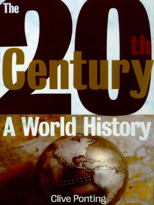 Title details for The Twentieth Century by Clive Ponting - Wait list